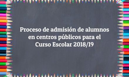 Proceso de admisión de alumnos en centros públicos para el Curso Escolar 2018-2019