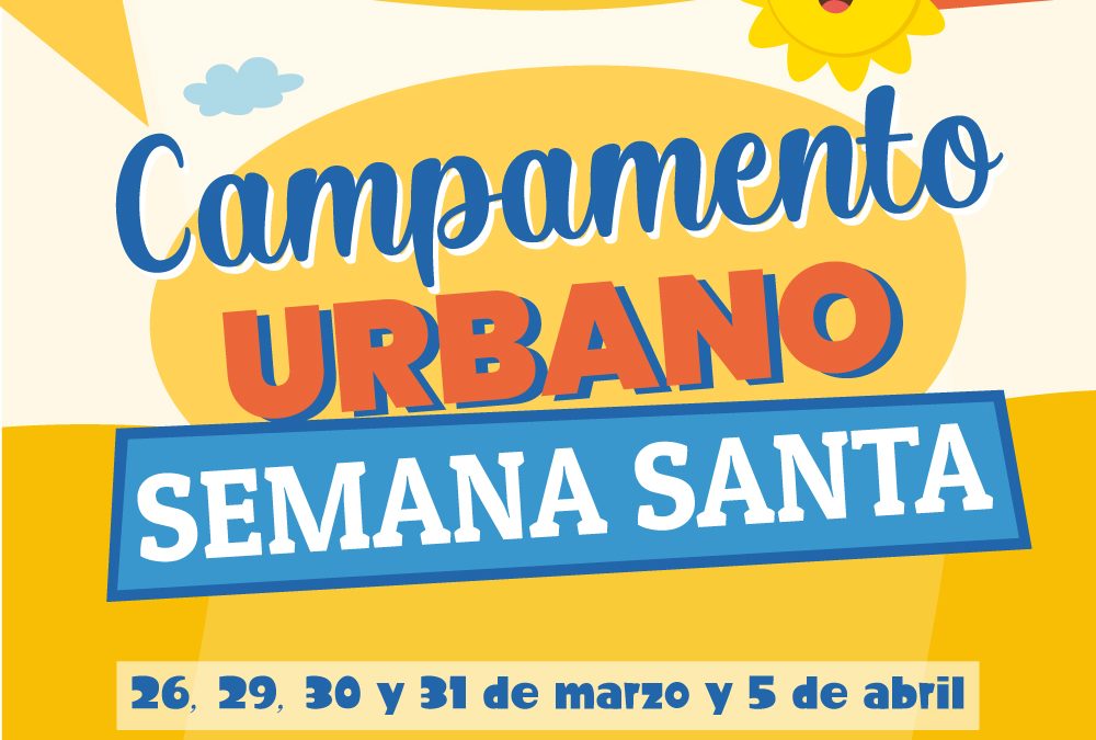 Campamento Urbano Días No Lectivos Semana Santa