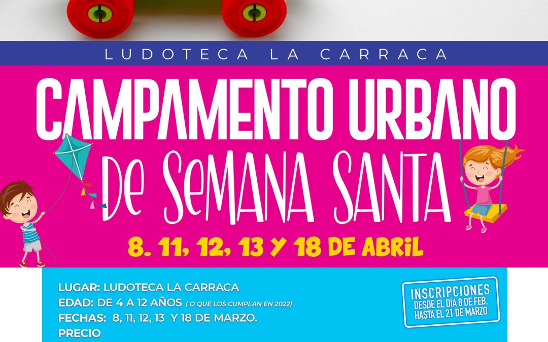 Campamento Urbano en abril. No lectivos de Semana Santa