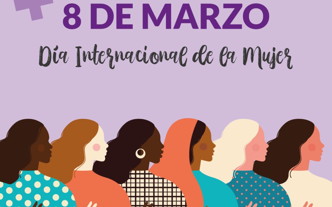 Día Internacional de la Mujer. 8 de Marzo.