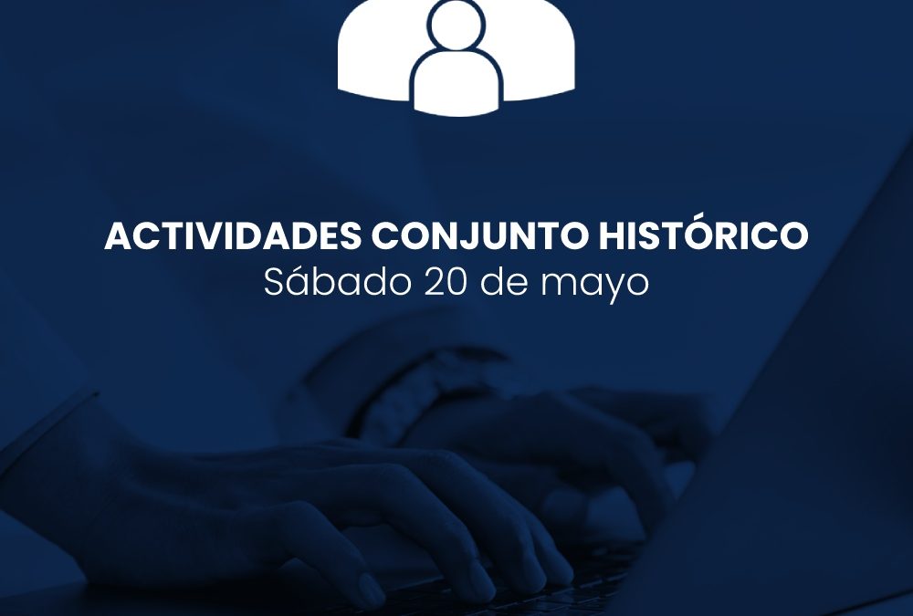 Sábado de actividades en el Conjunto Histórico