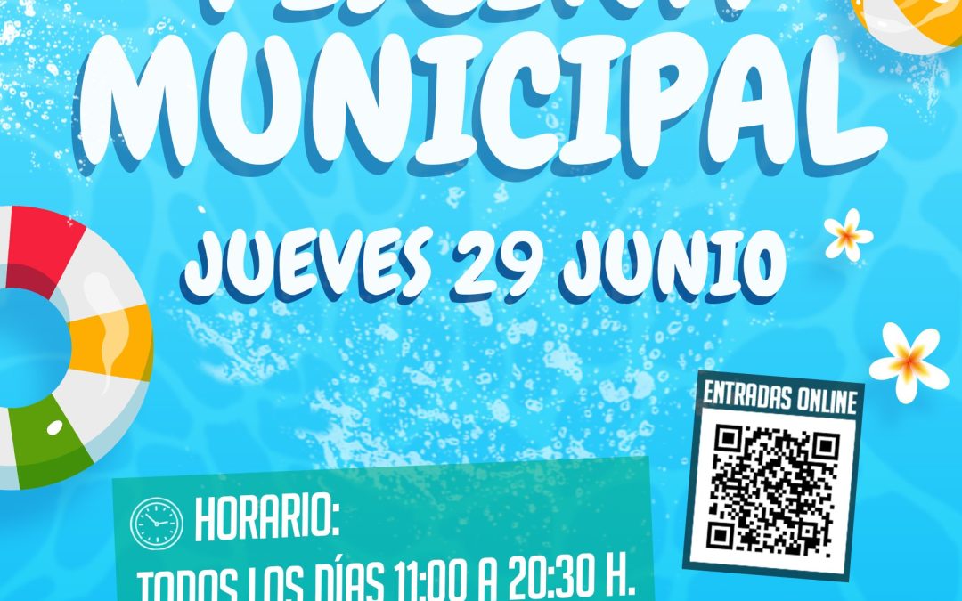Apertura de la Piscina Municipal. Ven a darte un chapuzón.