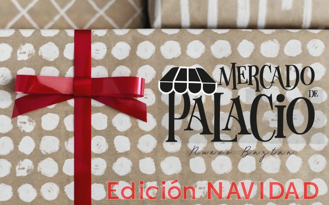 Mercado de Palacio edición Navidad